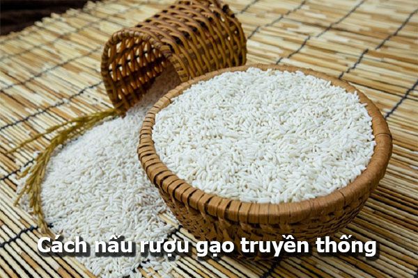 cach-nau-ruou-gao-truyen-thong