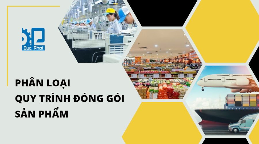 Quy trình đóng gói sản phẩm được chia như thế nào?
