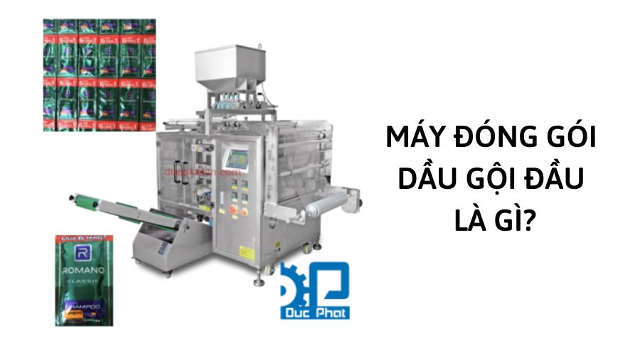 Máy đóng gói dầu gội đầu là gì?