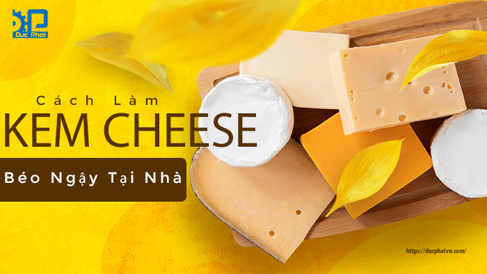 Cách Làm Kem Cheese Béo Ngậy Tại Nhà